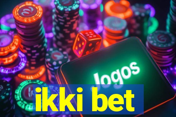 ikki bet